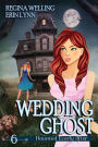 Wedding Ghost (Large Print): A Ghost Cozy Mystery Series