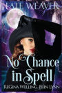 No Chance in Spell (Large Print): Fate Weaver - Book 4