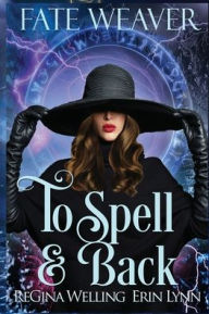 Title: To Spell & Back (Large Print), Author: ReGina Welling