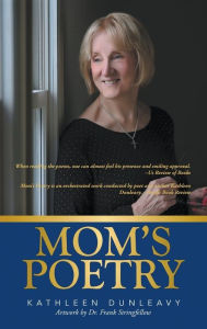 Title: Mom's Poetry, Author: Kathleen Dunleavy