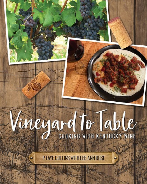 Vineyard to Table: Cooking with Kentucky Wine