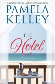 Title: The Hotel, Author: Pamela M. Kelley