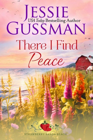 There I Find Peace (Strawberry Sands Beach Romance Book 2) Sweet Romance)