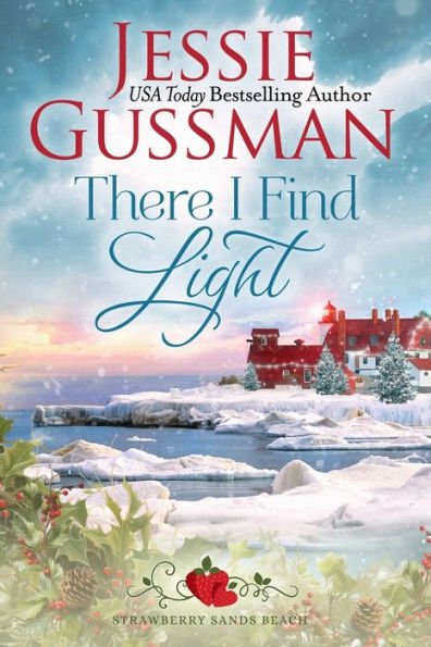There I Find Light (Strawberry Sands Beach Romance Book 7) Sweet Romance)