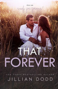 Title: That Forever, Author: Jillian Dodd