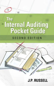 Title: The Internal Auditing Pocket Guide: Preparing, Performing, Reporting and Follow-up, Author: J.P. Russell