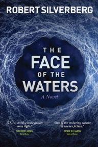 Title: The Face of the Waters, Author: Robert Silverberg