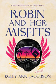 Free ebook downloads epub Robin and Her Misfits by Kelly Ann Jacobson, Kelly Ann Jacobson 9781953103314 