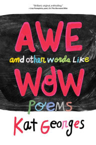 Ebook pc download Awe and Other Words Like Wow: Poems