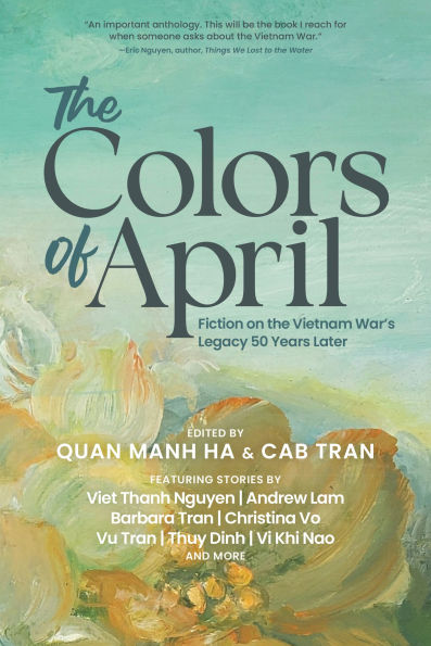 the Colors of April: Fiction on Vietnam War's Legacy 50 Years Later