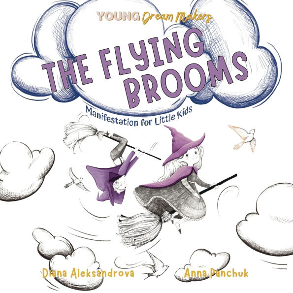 The Flying Brooms: Manifestation for Little Kids