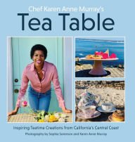 Title: Chef Karen Anne Murray's Tea Table, Author: Karen Anne Murray