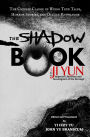 The Shadow Book of Ji Yun: The Chinese Classic of Weird True Tales, Horror Stories, and Occult Knowledge