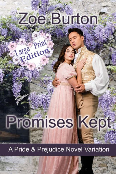 Promises Kept Large Print Edition: A Pride & Prejudice Novel Variation