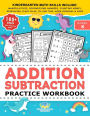 Addition Subtraction Practice Workbook: Kindergarten Math Workbook Age 5-7 Homeschool Kindergarteners and 1st Grade Activities Place Value, Manipulatives, Regrouping, Decomposing Numbers, Counting Money, Telling Time, Word Problems + Worksheets & More