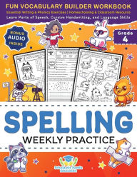 Title: Spelling Weekly Practice for 4th Grade: Fun Vocabulary Builder Workbook with Essential Writing & Phonics Exercises for Ages 9-10 A Homeschooling & Classroom Resource Games and Puzzles to Learn Parts of Speech, Cursive Handwriting, and Language Skills, Author: Scholastic Panda Education