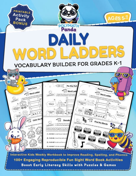 Daily Word Ladders and Vocabulary Builder for Grades K-1: Interactive Kids Weekly Workbook to Improve Reading, Spelling, and Phonics 100+ Engaging Reproducible Fun Sight Word Book Activities to Boost Early Literacy Skills with Puzzles & Games