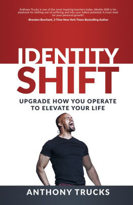Identity Shift: Upgrade How You Operate to Elevate Your Life