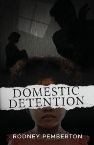 Free ebook sharing downloads Domestic Detention