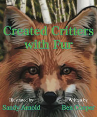 Title: Created Critters with Fur, Author: Ben Cooper