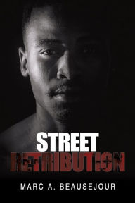 Title: Street Retribution, Author: Beausejour