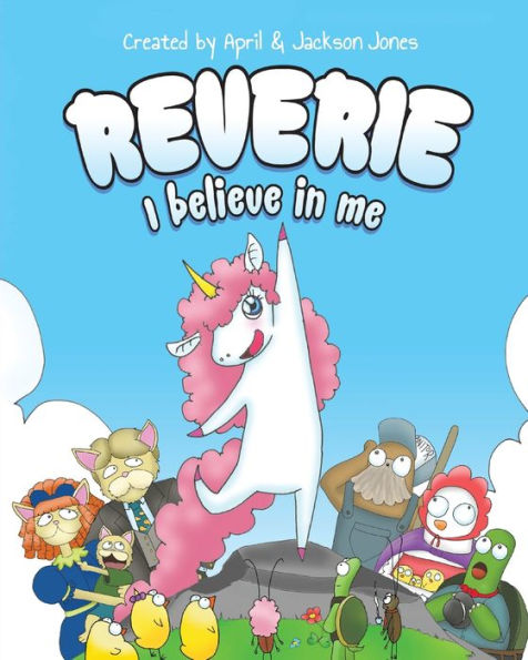 Reverie: I Believe In Me