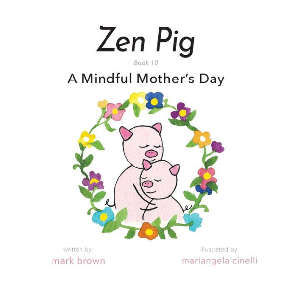Zen Pig: A Mindful Mother's Day