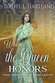 Title: Whom the Queen Honors, Author: Birdye L. Hartland