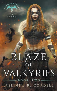 Title: A Blaze of Valkyries, Author: Melinda R Cordell
