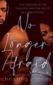 Title: No Longer Afraid, Author: Christina C. Jones