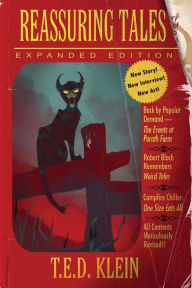 Title: Reassuring Tales (Expanded Edition): The Weird Fiction Short Stories of T.E.D. Klein, Author: T.E.D. Klein