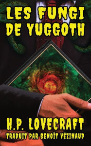 Title: Les Fungi de Yuggoth, Author: H. P. Lovecraft