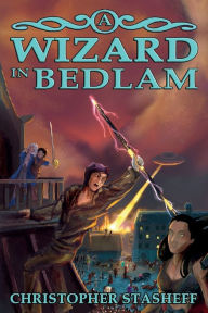 Title: A Wizard in Bedlam, Author: Christopher Stasheff