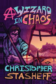 Title: A Wizard in Chaos, Author: Christopher Stasheff