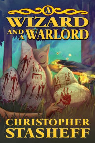 Title: A Wizard and a Warlord, Author: Christopher Stasheff