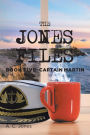 The Jones Files: Book Five: Captain Martin