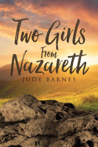 Title: Two Girls from Nazareth, Author: Judy Barnes
