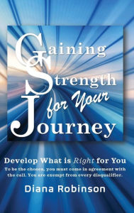 Title: Gaining Strength for Your Journey, Author: Diana Robinson