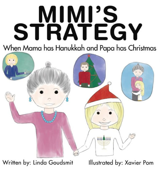 Mimi's Strategy: When Mama has Hanukkah and Papa Christmas