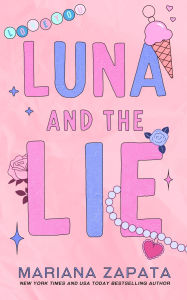 Title: Luna and the Lie (Alternate Cover), Author: Mariana Zapata