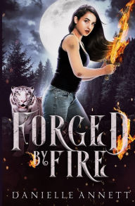 Title: Forged by Fire: A Snarky New-Adult Urban Fantasy Series, Author: Danielle Annett