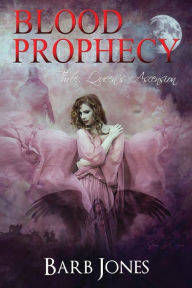 Title: Queen's Ascension: Blood Prophecy, Author: Barb Jones