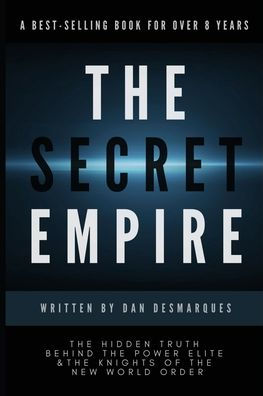 the Secret Empire: Hidden Truth Behind Power Elite and Knights of New World Order