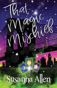 Title: That Magic Mischief, Author: Susanna Allen