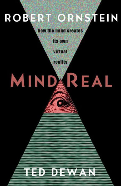 MindReal: How the Mind Creates Its Own Virtual Reality