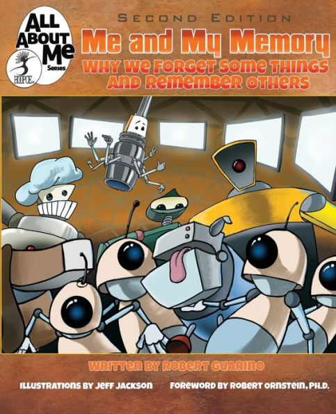 Me and My Memory, 2nd ed.: Why We Forget Some Things Remember Others