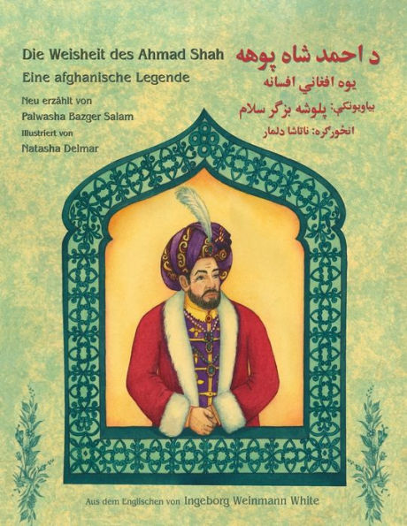 Die Weisheit des Ahmad Shah: Zweisprachige Ausgabe Deutsch-Paschtu