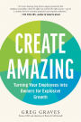 Create Amazing: Turning Your Employees into Owners for Explosive Growth