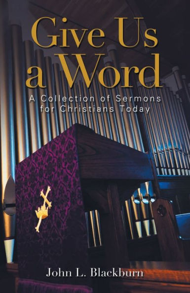 Give Us A Word: Collection of Sermons for Christians Today
