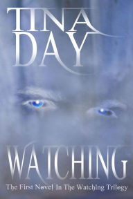 Title: Watching, Author: Tina Day